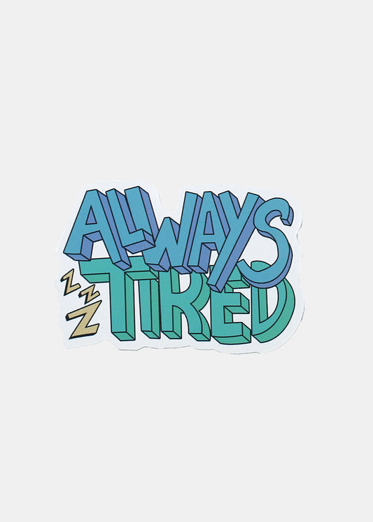 Official Key Items Sticker - Always Tired